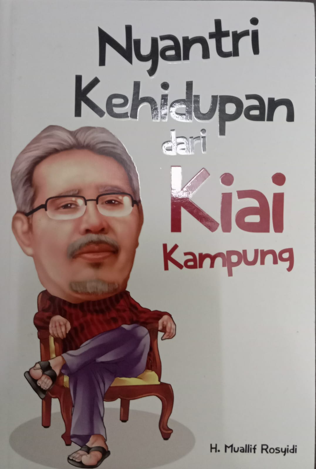 Nyantri Kehidupan dari Kiai Kampung 